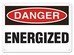 DANGER ENERGIZED SIGN