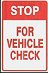 STOP FOR VEHICLE CHECK