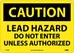 CAUTION LEAD HAZARD DO NOT ENTER  SIGN