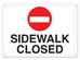 SIDEWALK CLOSED SIGN