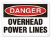 DANGER OVERHEAD POWER LINES SIGN