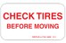 CHESCK TIRES BEFORE MOVING