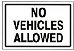 NO VEHICLES ALLOWED